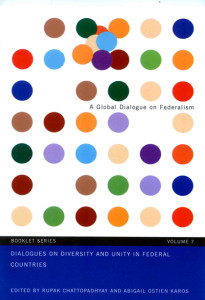 Dialogues on Diversity and Unity in Federal Countries: Booklet Series, Volume 7