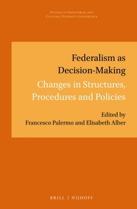 A new major federalism study: Federalism as Decision-Making Changes in Structures, Procedures and Policies