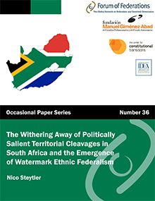 The Withering Away of Politically Salient Territorial Cleavages in South Africa and the Emergence of Watermark Ethnic Federalism: Number 36
