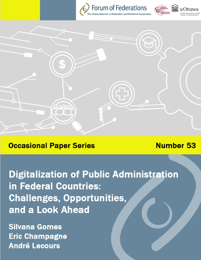 Digitalization of Public Administration in Federal Countries: Challenges, Opportunities, and a Look Ahead: Number 53