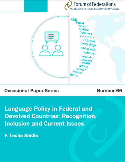 Language Policy in Federal and Devolved Countries: Recognition, Inclusion and Current Issues: Number 66