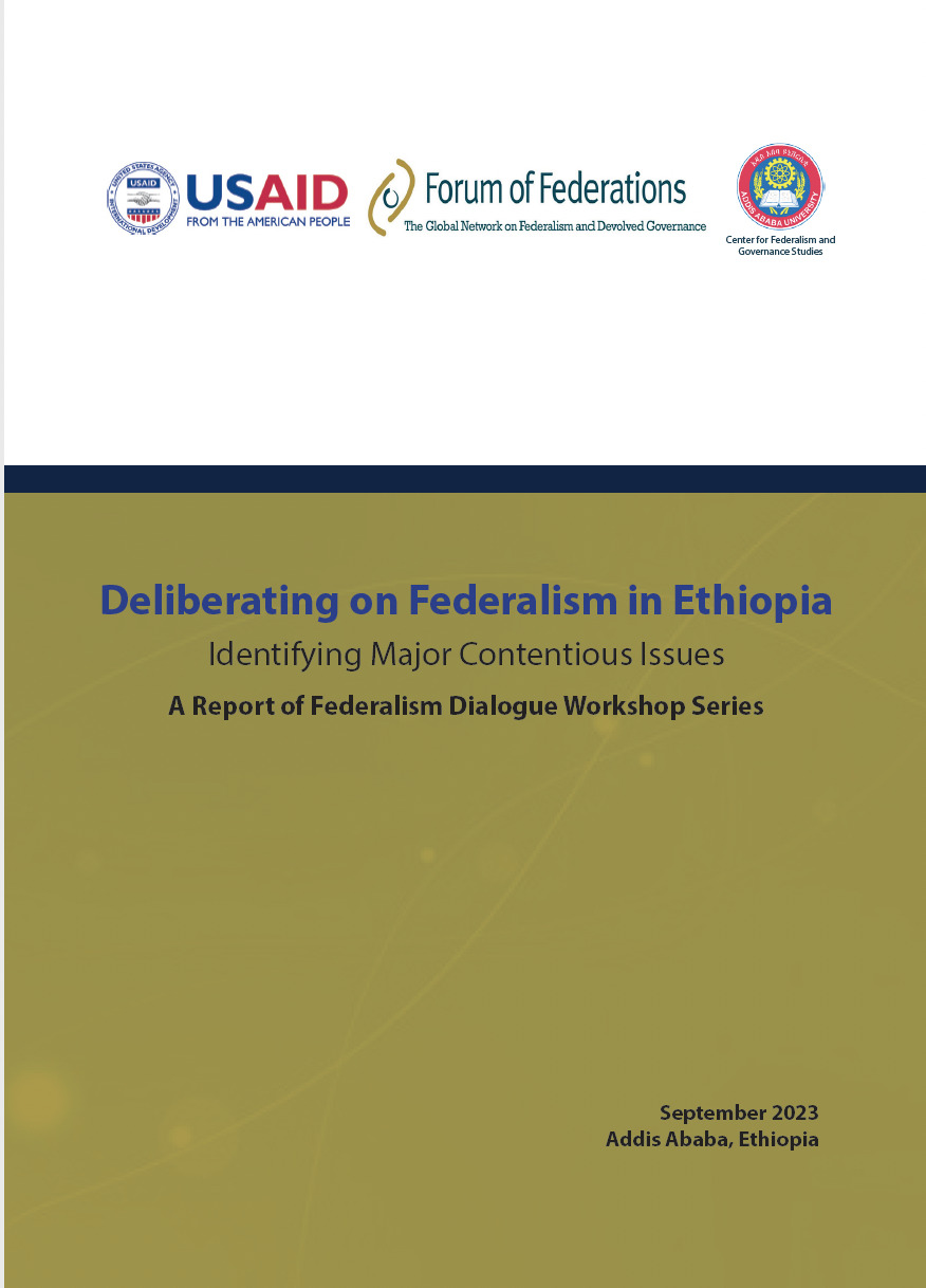 Deliberating on Federalism in Ethiopia Identifying Major Contentious Issues: A Report of Federalism Dialogue Workshop Series